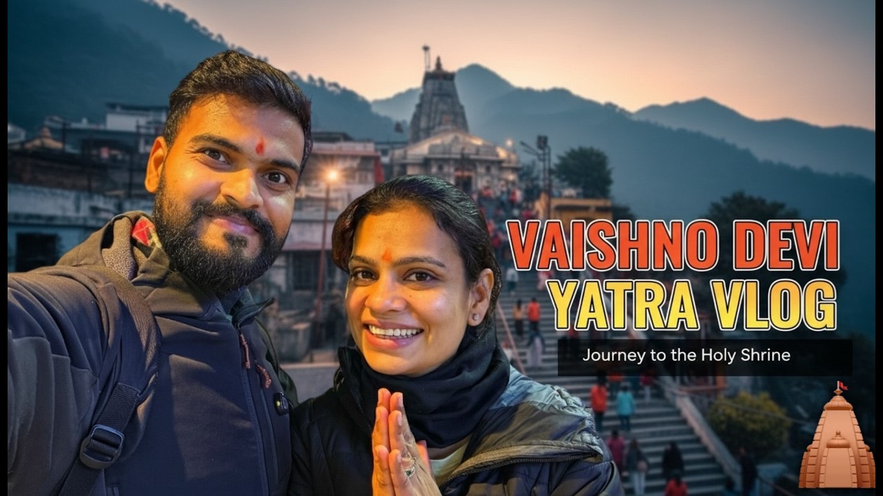 Vaishno Devi | Vaishno Devi Yatra | Vaishno Devi Yatra Complete Guide | वैष्णो देवी यात्रा