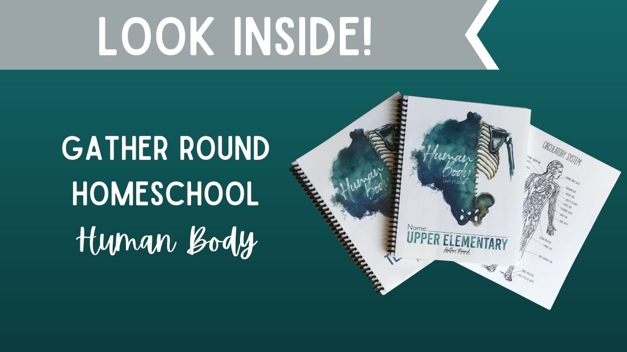 Gather Round Homeschool | Human Body | Unit Study | Homeschool Curriculum
