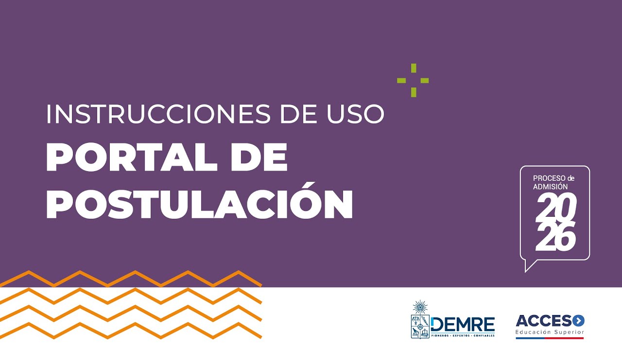 Instructivo Uso del Portal de Postulación - Proceso de Admisión 2026