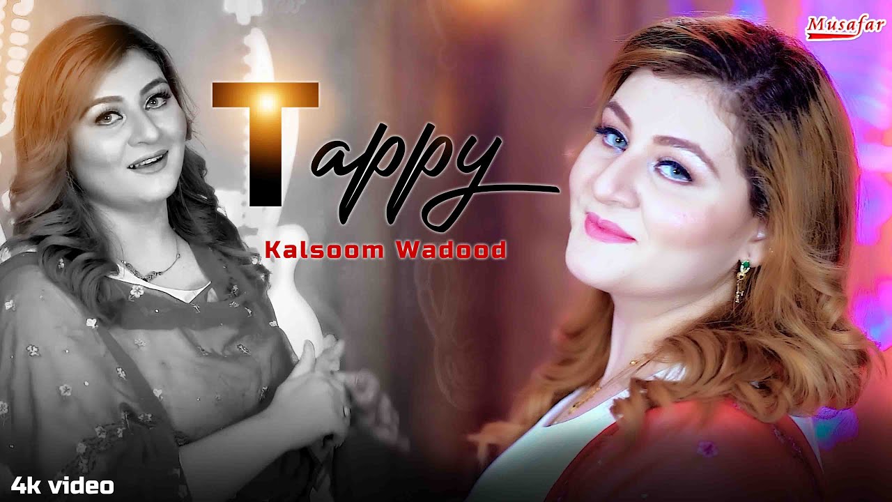 Tappy || Kalsoom Wadood || Pashto Song | Official Music Video 2025