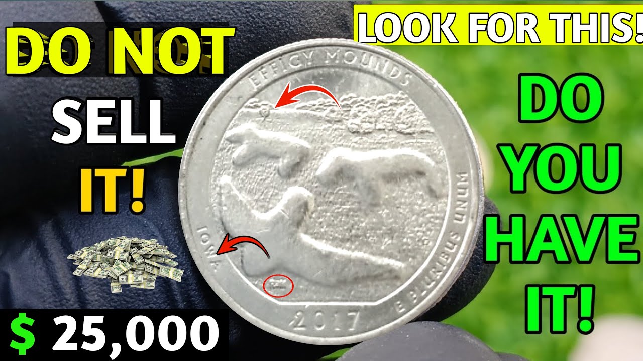 How Much Is Your 2017-P Effigy Mounds Quarter Worth? Some 2017-P Coins Are Valuable!