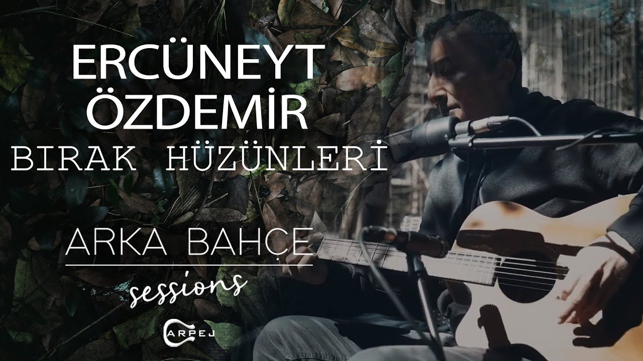 Ercüneyt Özdemir - Bırak Hüzünleri (Akustik) Arka Bahçe Sessions