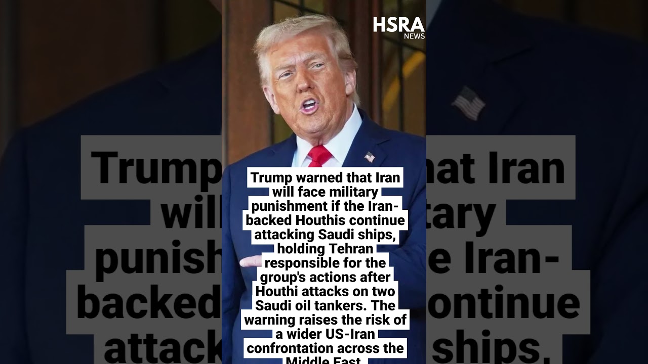 Trump Warns Iran of Military Punishment After Houthi Attacks on Saudi Ships #shorts #breakingnews