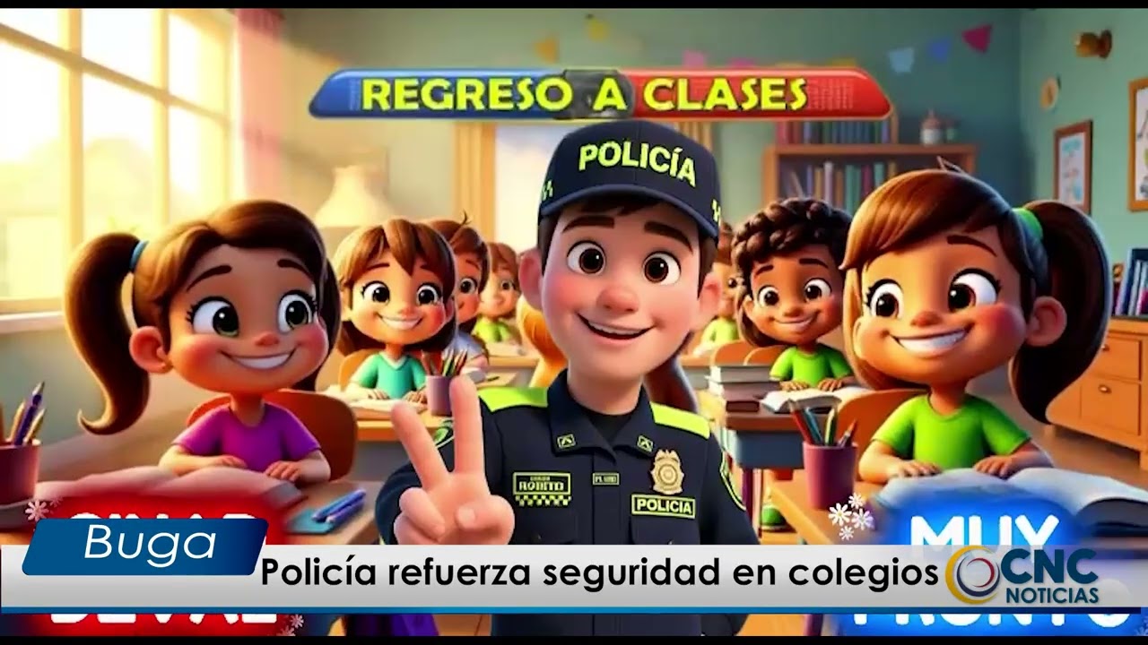 Policía refuerza seguridad en colegios del Valle por regreso a clases