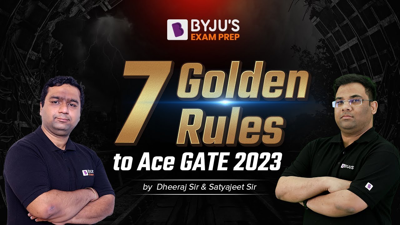 7 Golden Rules to Ace GATE 2023 Exam | GATE 2023 Exam Preparation Strategy | BYJU'S GATE