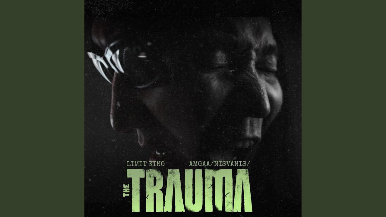 THE TRAUMA (feat. NISVANIS AMGAA)