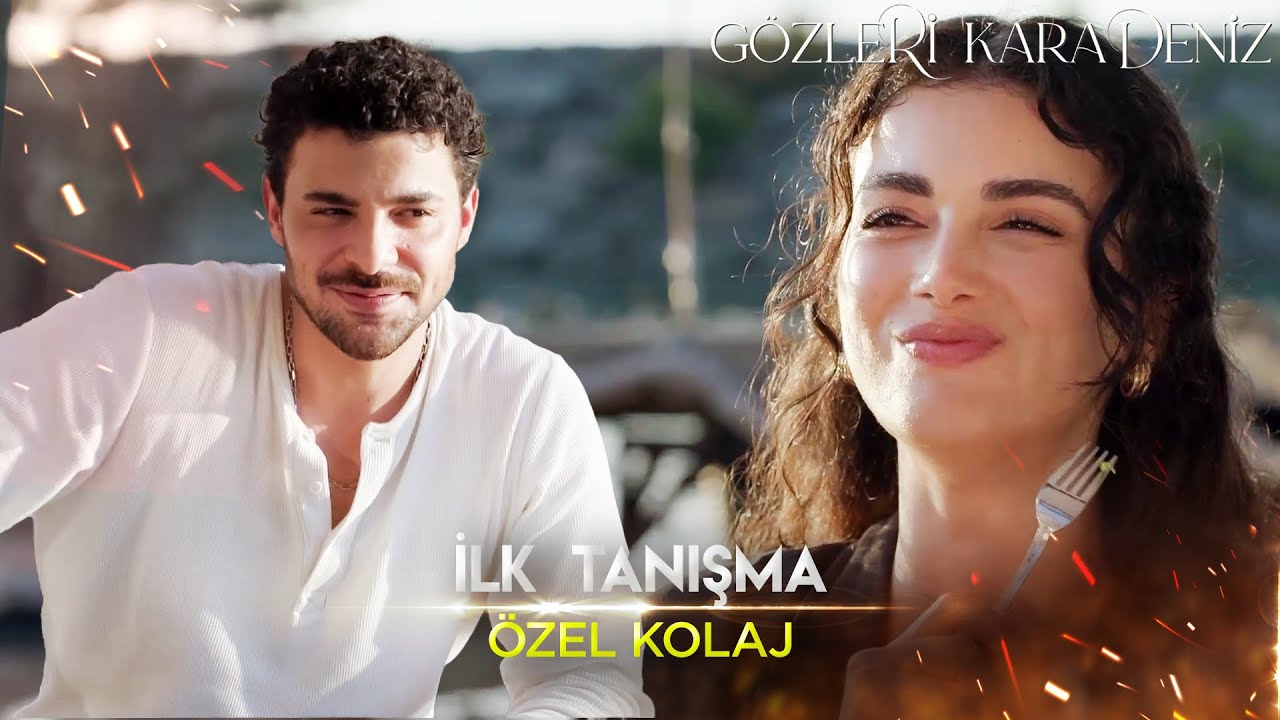Azil ve Güneş'in İlk Tanışması - Gözleri KaraDeniz Kolaj