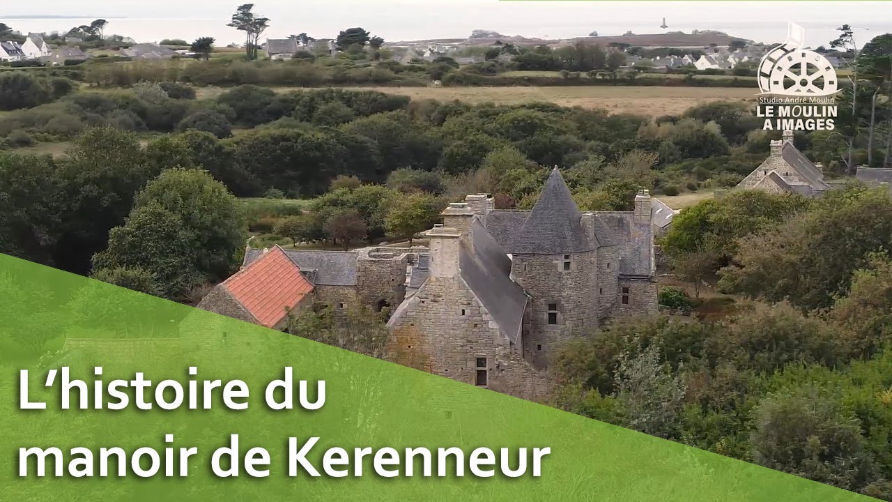 L' histoire du manoir de Kerenneur
