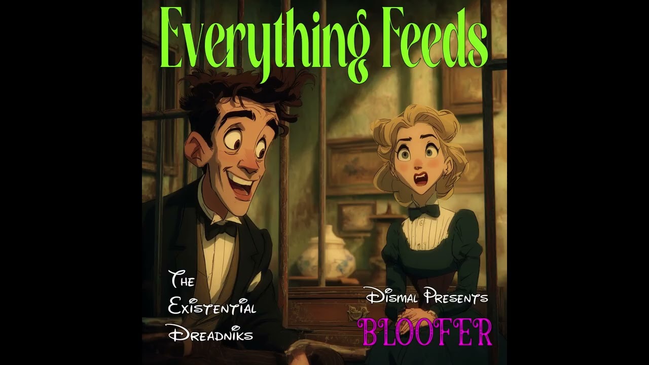 The Existential Dreadniks - Everything Feeds | Animated Musical