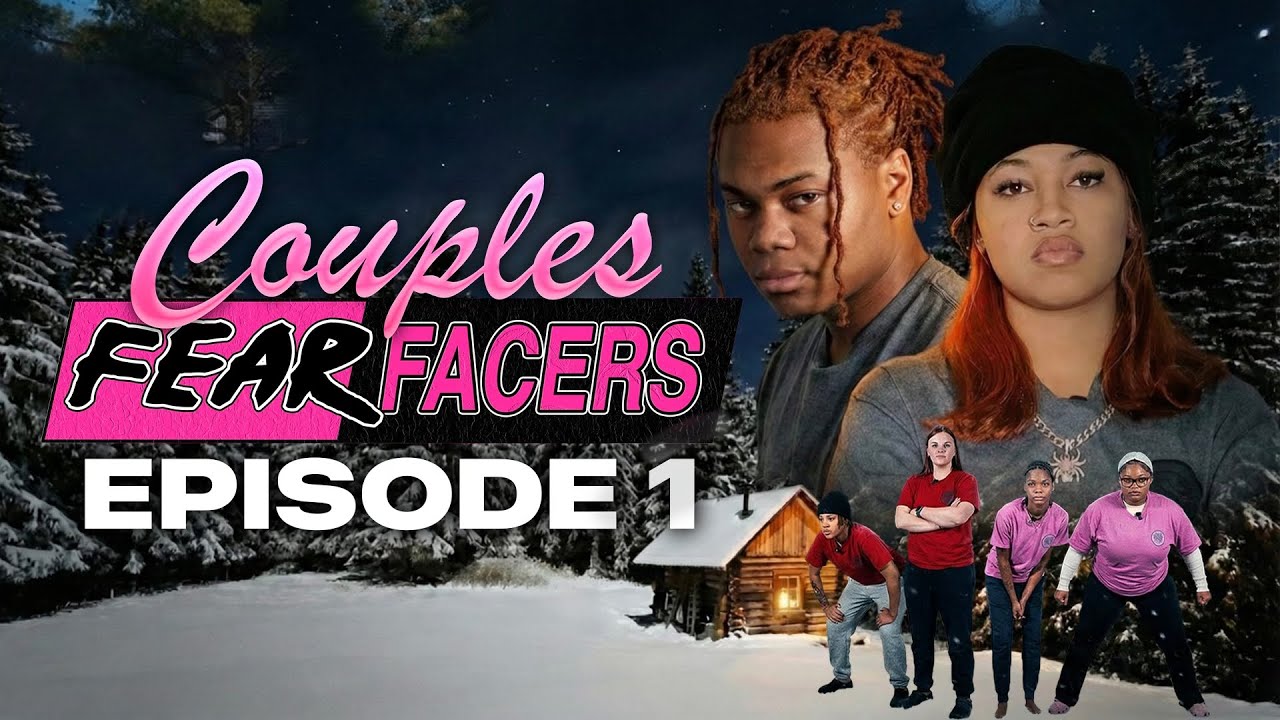 Couples Fear Facers | Episode 1