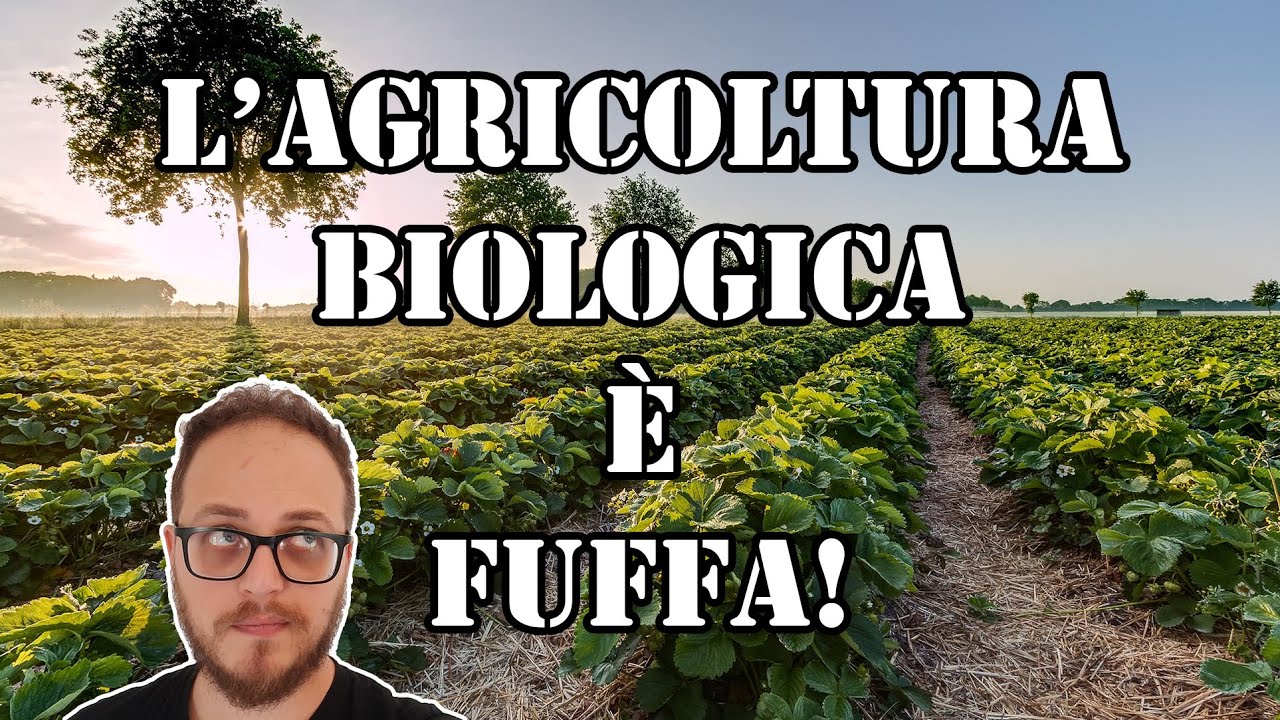 L'agricoltura biologica non è così buona come sembra.