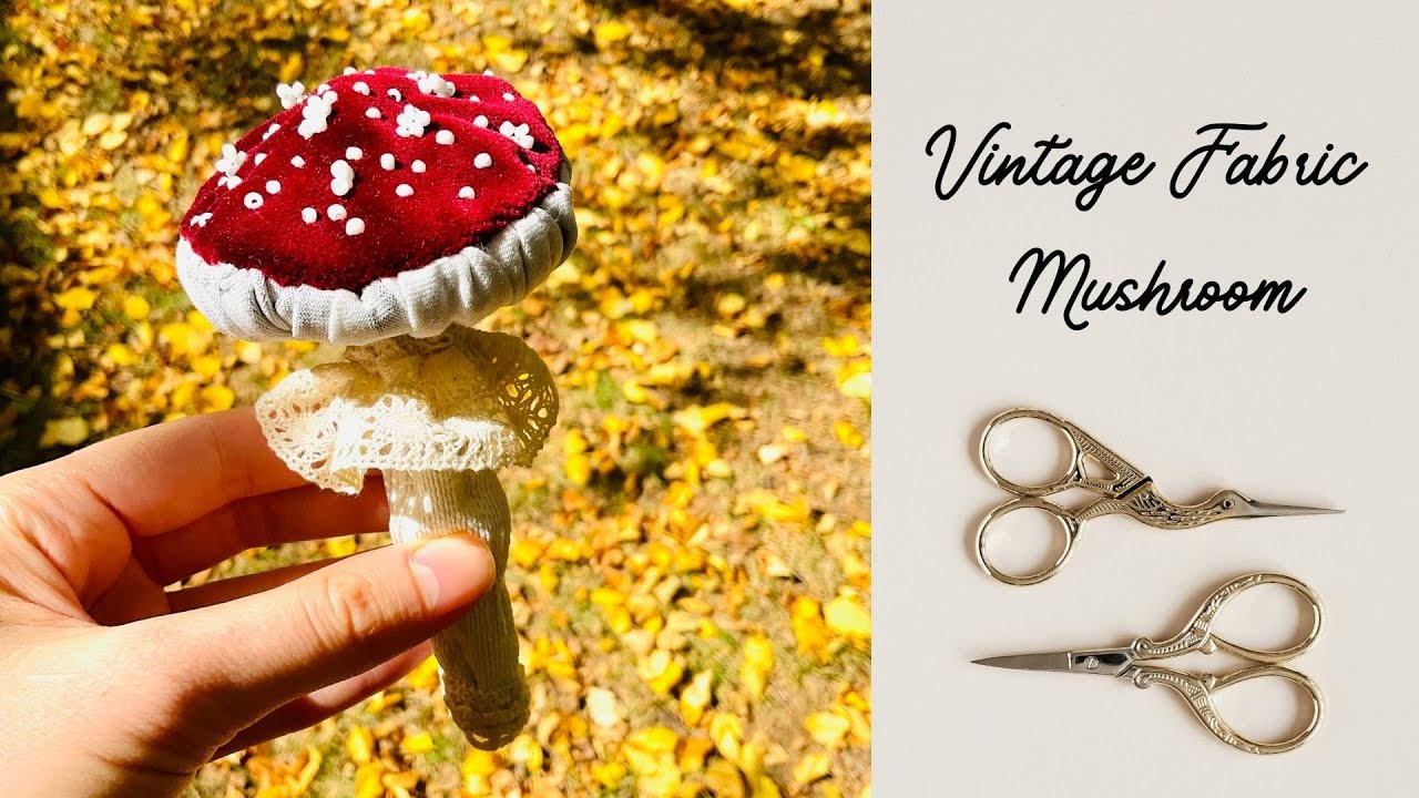 Vintage Fabric Mushroom Easy sewing tutorial #falldecor #halloweendecoration