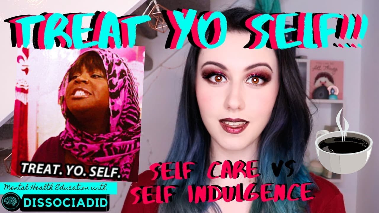 SELF CARE VS SELF INDULGENCE | A Beginners Guide To Mental Health