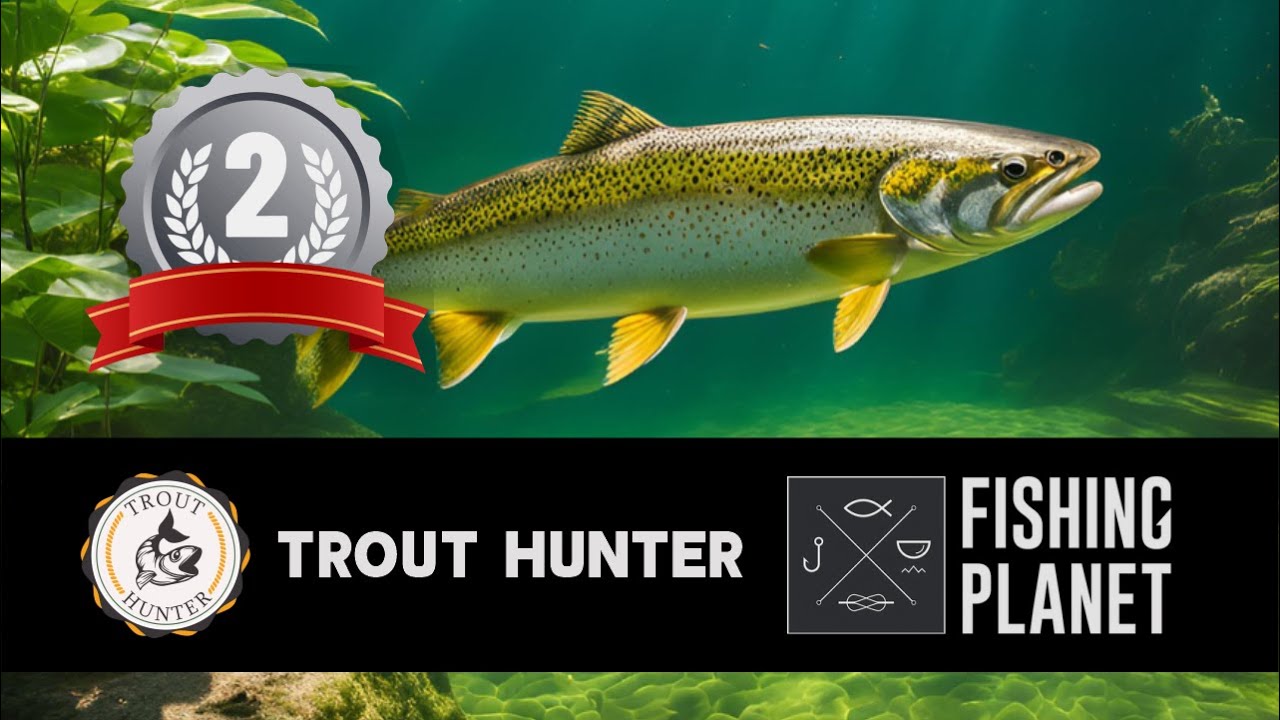 FISHING PLANET COMPETITION - Trout Hunter UNCUT 2nd Place ft Almost Perfect Fish