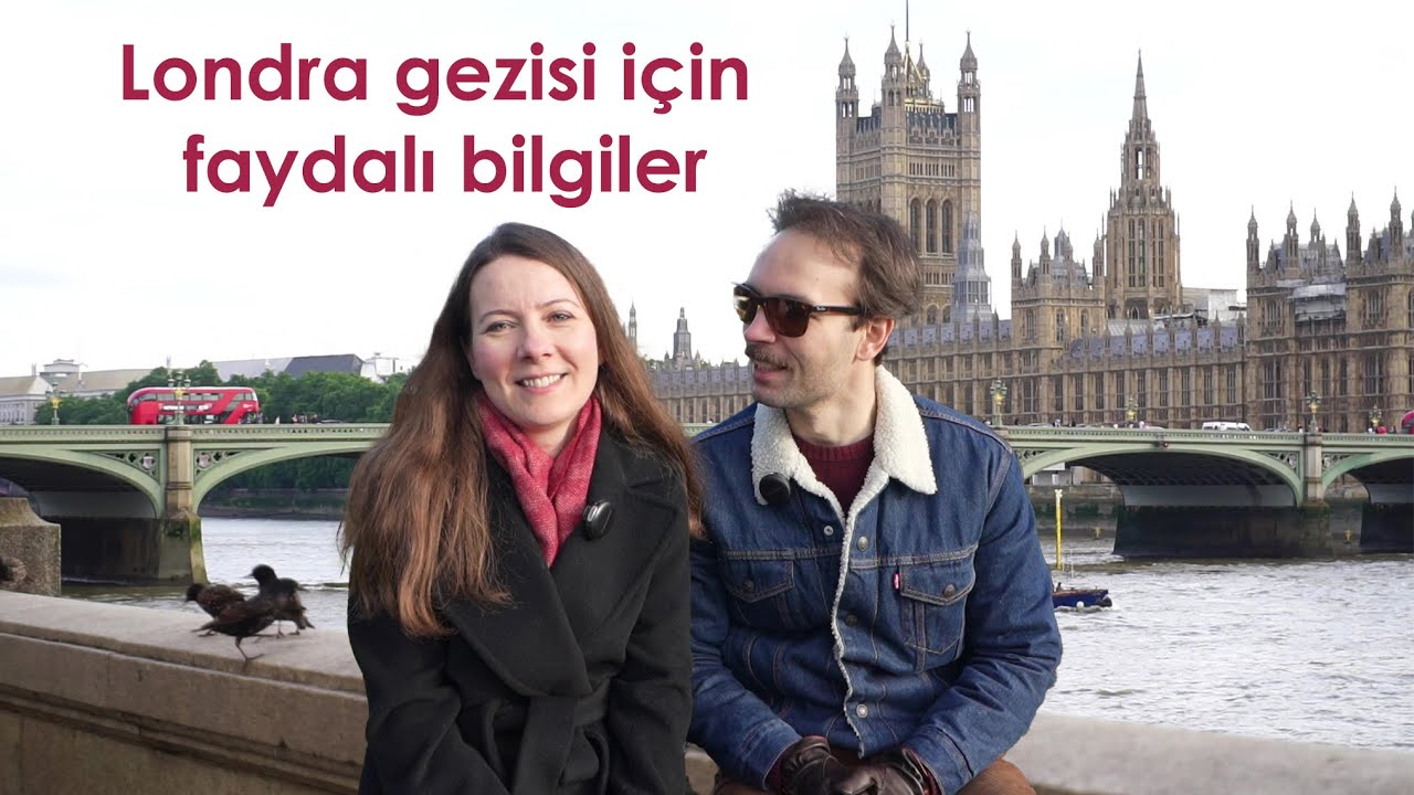 Londra’ya gitmeden önce bilmeniz gerekenler 😌