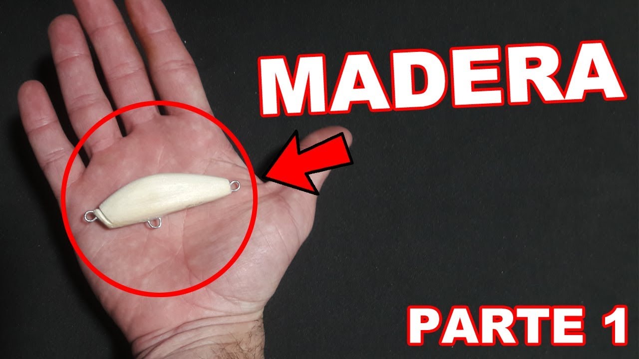 COMO hacer SEÑUELO CASERO de MADERA : PASEANTE Parte 1 ( homemade Lure tutorial)