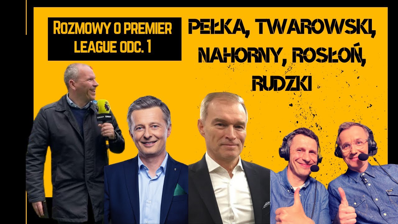 Pełka, Twarowski, Nahorny i Rosłoń pogadali w moim salonie o Premier League