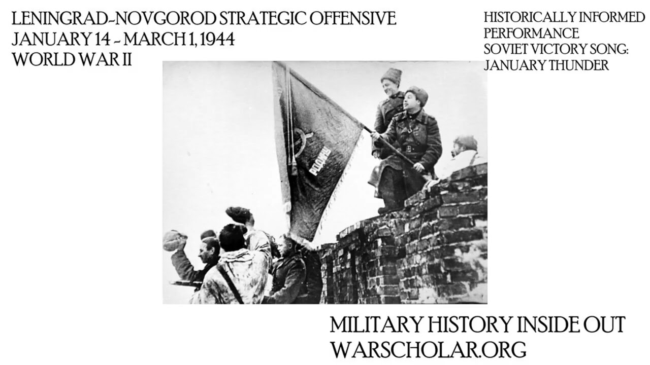 Soviet Victory Song - Leningrad-Novgorod Strategic Offensive January 14 - March 1, 1944