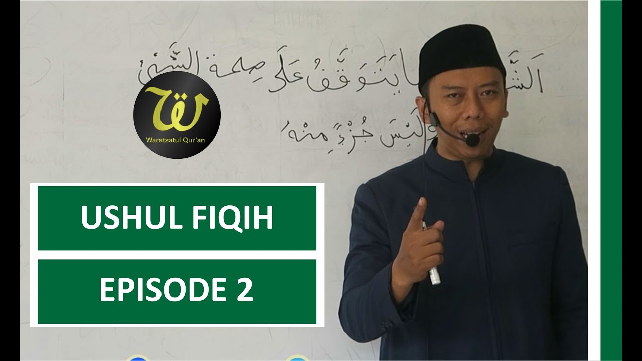 Episode 2: Belajar Ushul Fiqih Untuk Pemula | Ustadz Kiki Hamzah