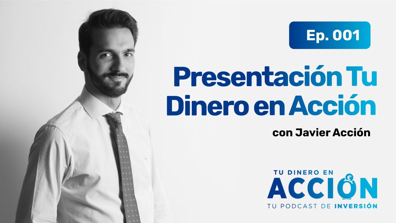 Presentación Tu Dinero en Acción | Tu dinero en acción #1