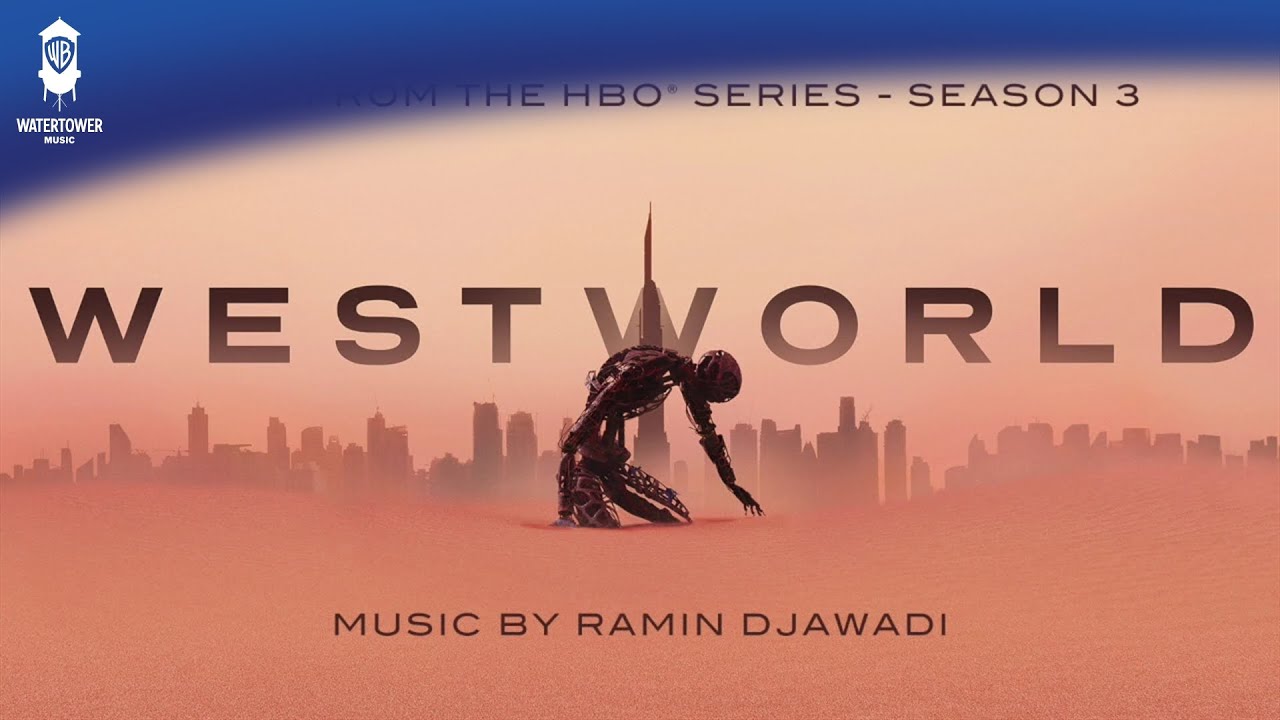 Westworld S3 Official Soundtrack | Main Title Theme - Ramin Djawadi | WaterTower