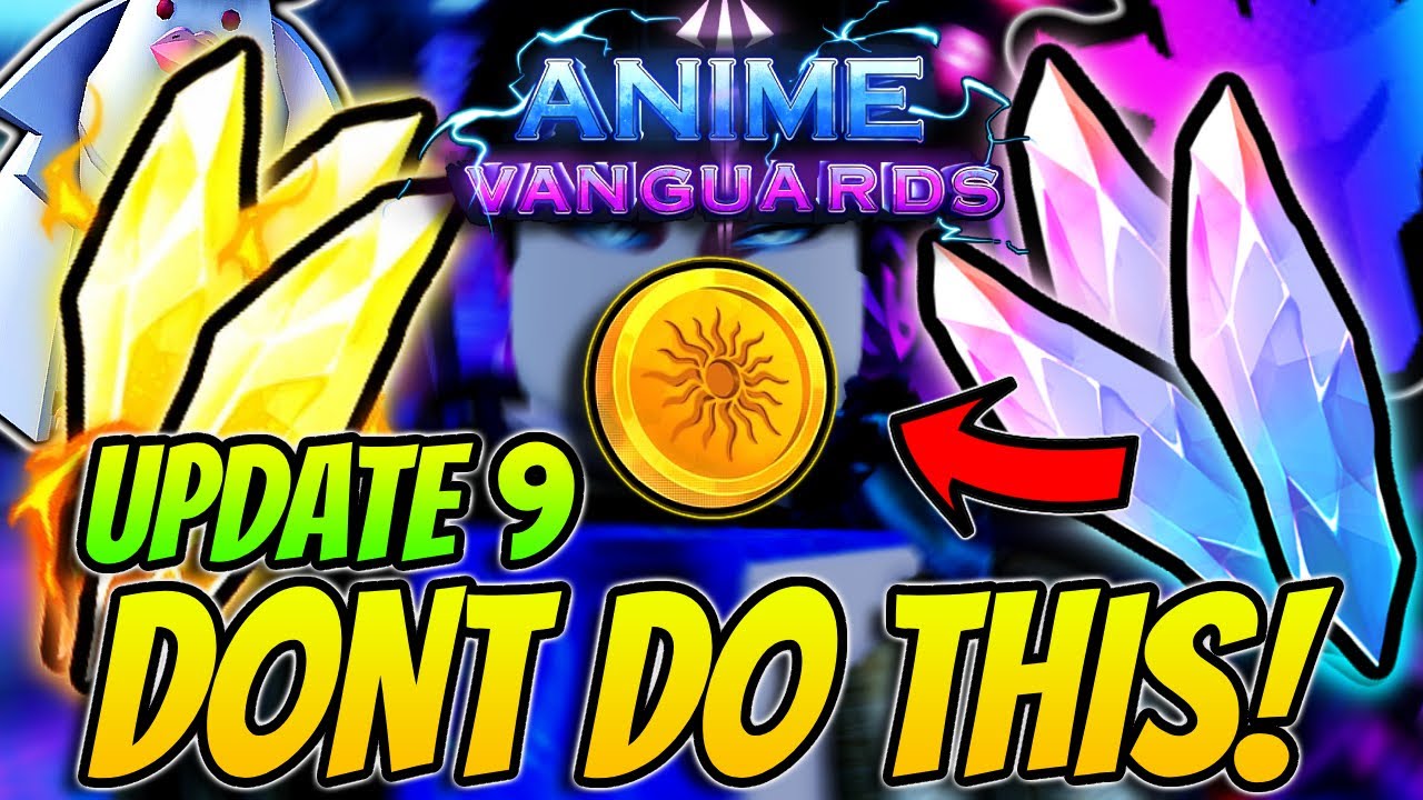 *САМАЯ БОЛЬШАЯ* ошибка, которую вам нужно избегать в Anime Vanguards ОБНОВЛЕНИЕ 9!