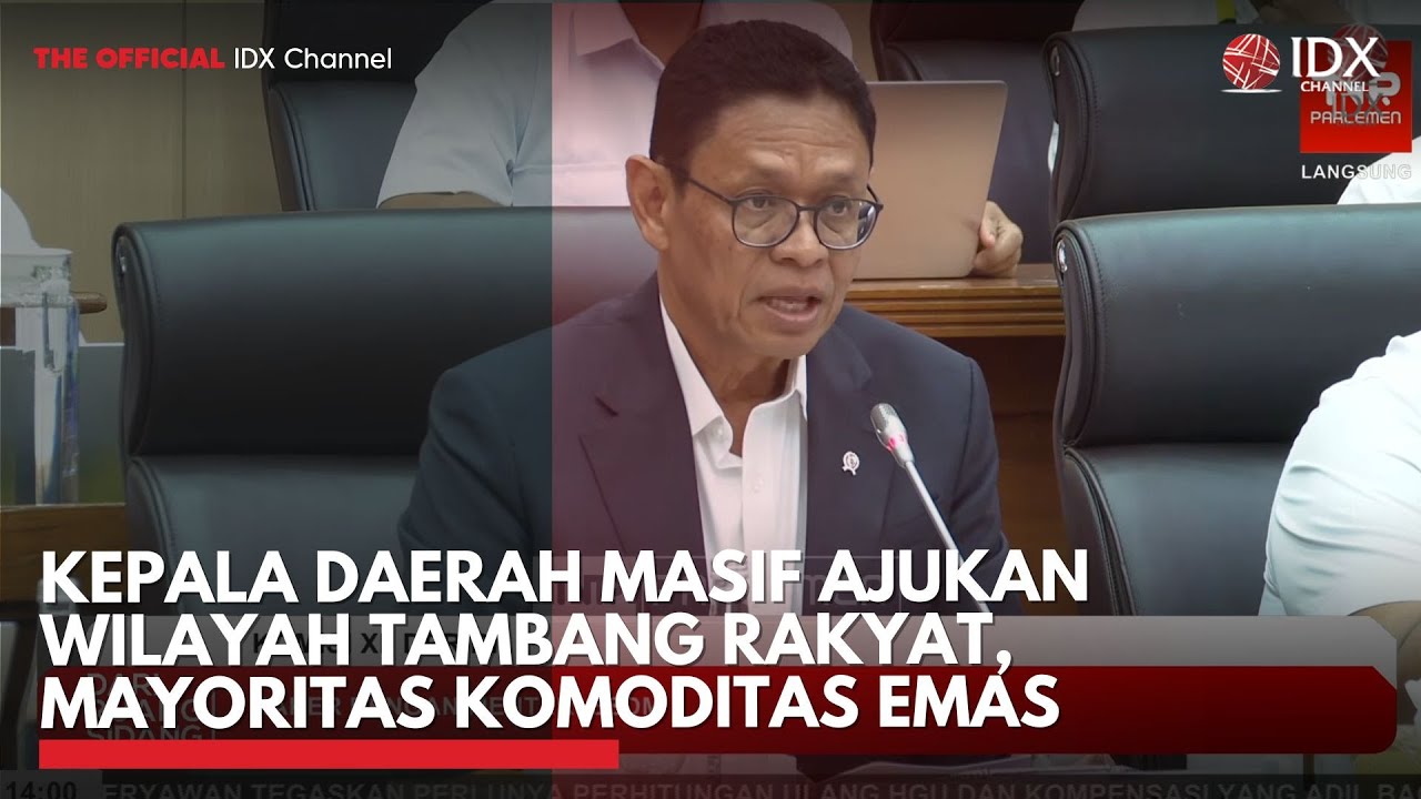 Kepala Daerah Masif Ajukan Wilayah Tambang Rakyat, Mayoritas Komoditas Emas | IDXC UPDATE