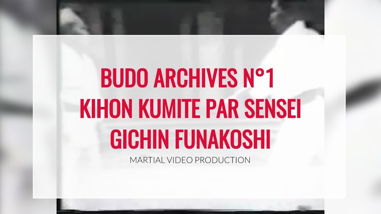 BUDO ARCHIVES N&deg;1 - Kihon kumite par Sensei Gichin Funakoshi