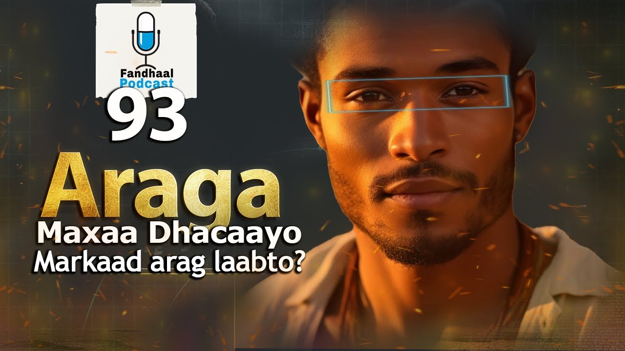 Xageed Fiirinaysaa ? | Fandhaal Podcast 93 |