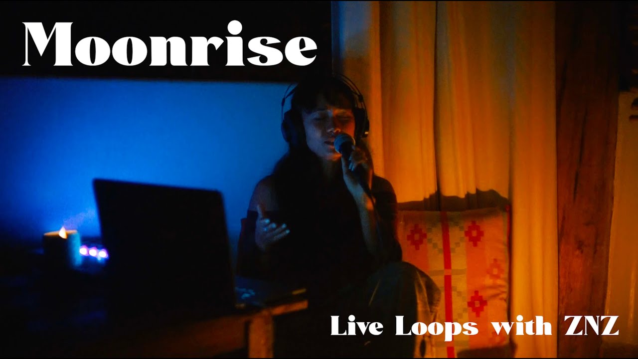 moonrise - live loops - ZNZ