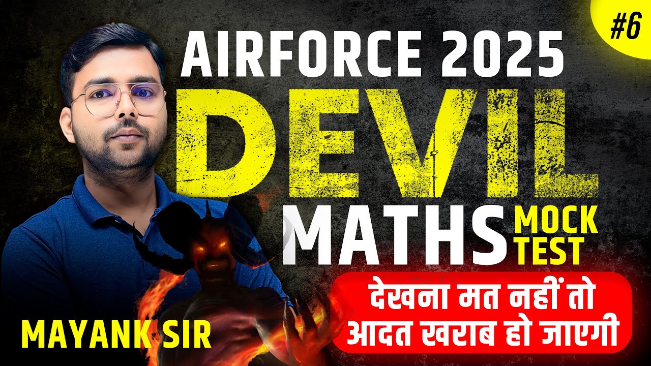 Devil Airforce Math special Mock test 6 | Airforce 2025 Math Mock test | Airforce Math by mayanksir