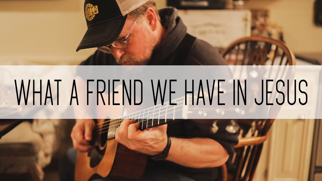 What A Friend We Have In Jesus - Jake Workman & Ron Block