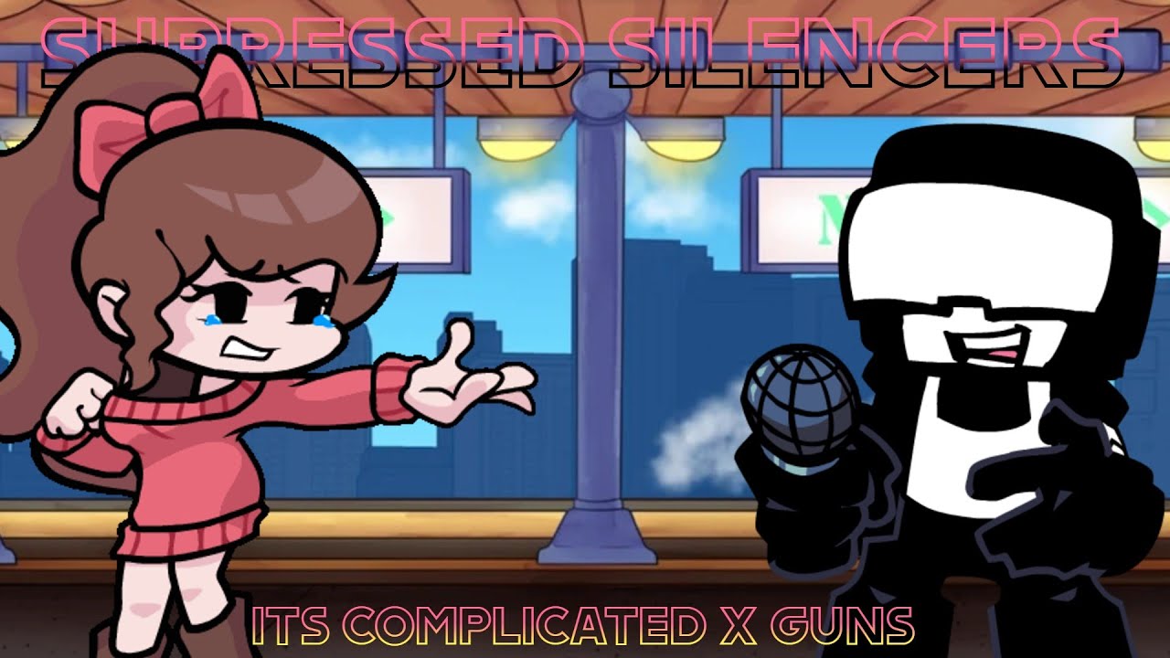 [FNF mashup] Suppressed Silencers | It's complicated xGuns
