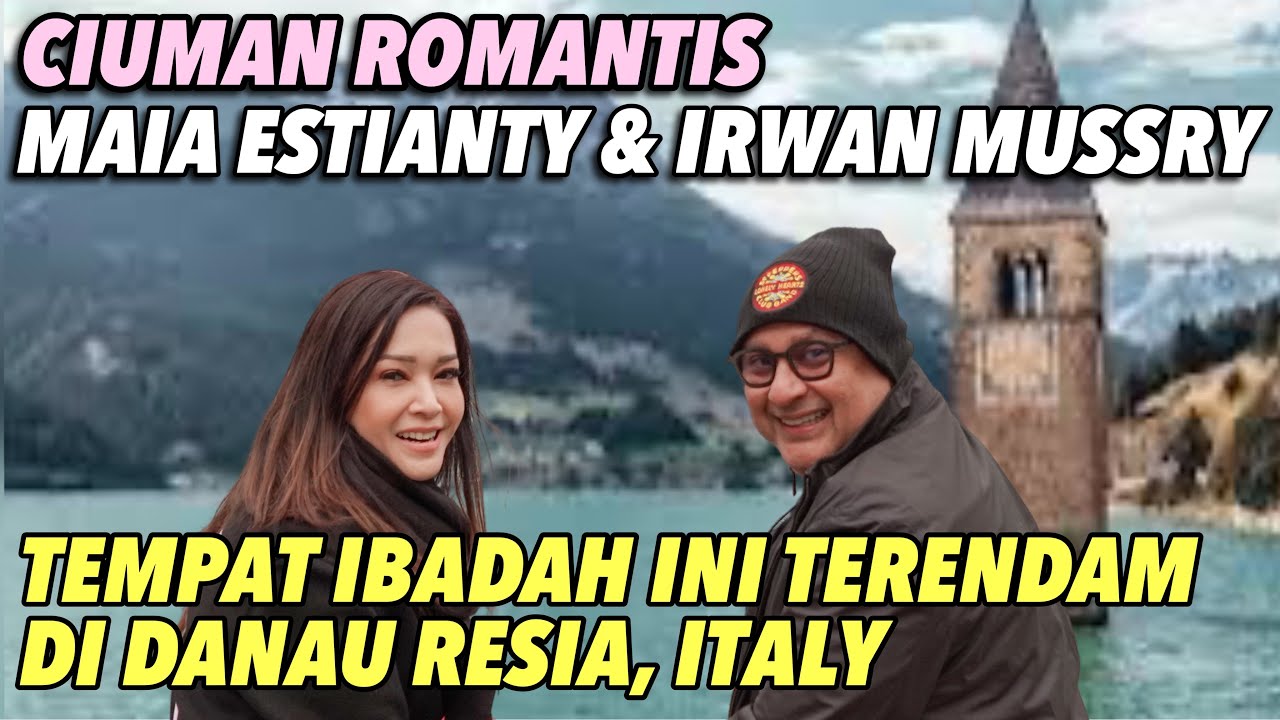 MAIA ESTIANTY & IRWAN MUSSRY KEJEBAK SALJU DI AUSTRIA !! NIKMATI VIEW ROMANTIS DI LAKE RESIA ITALY