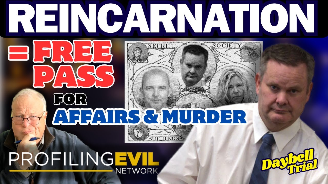 Чад Дейбелл, Как реинкарнация оправдывает убийство | Профилирование зла