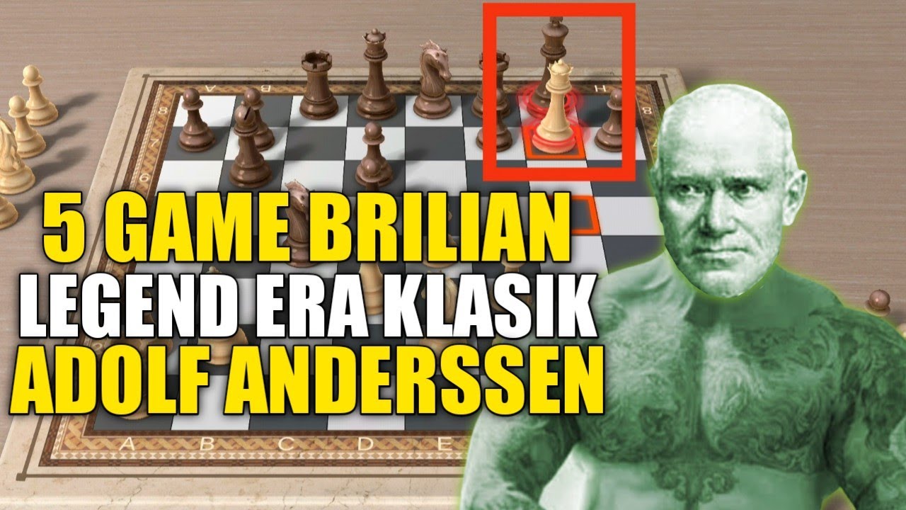 5 Pertandingan Catur Fantastis Legenda Catur Era Klasik, Adolf Anderssen