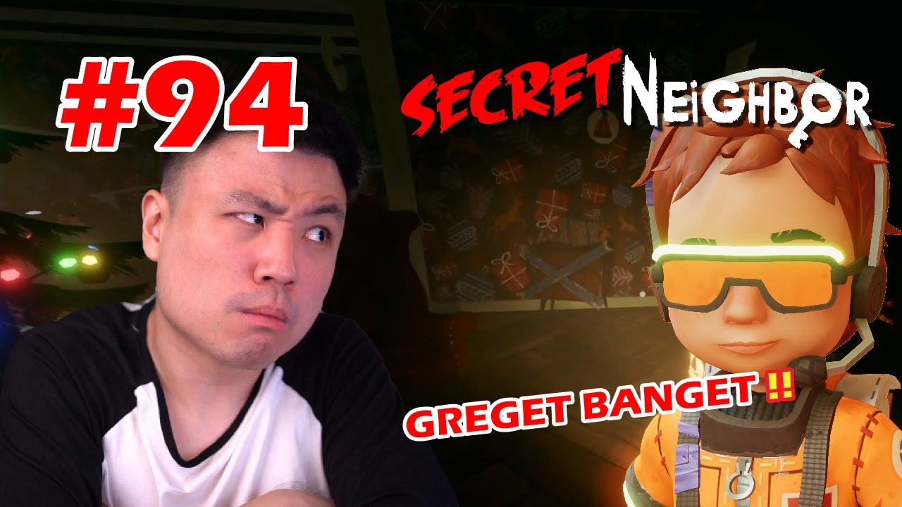 SEKARANG BARU SADAR KENAPA WIN RATE ANAK 0% !! - Secret Neighbor [Indonesia] #94