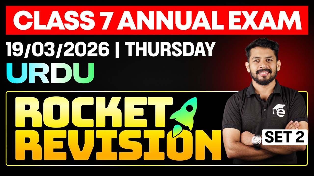 CLASS 7 Annual EXAM 19/03/2026 Thursday | Urudu Rocket Rivision (set 2)