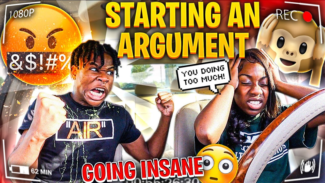 Starting An ARGUMENT With My Girl... Then Going INSANE!!!