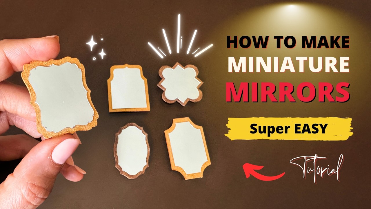 DIY Miniature Mirrors | Easy Tutorial | Tutorial for Beginners