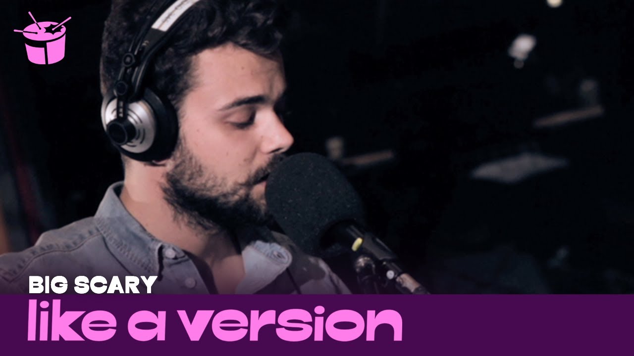 Big Scary - 'Leaving Home' (live for Like A Version)
