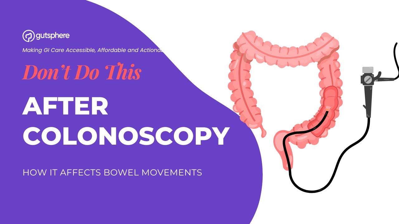 Bowel Movement After Colonoscopy :  What’s Normal & What’s Not
