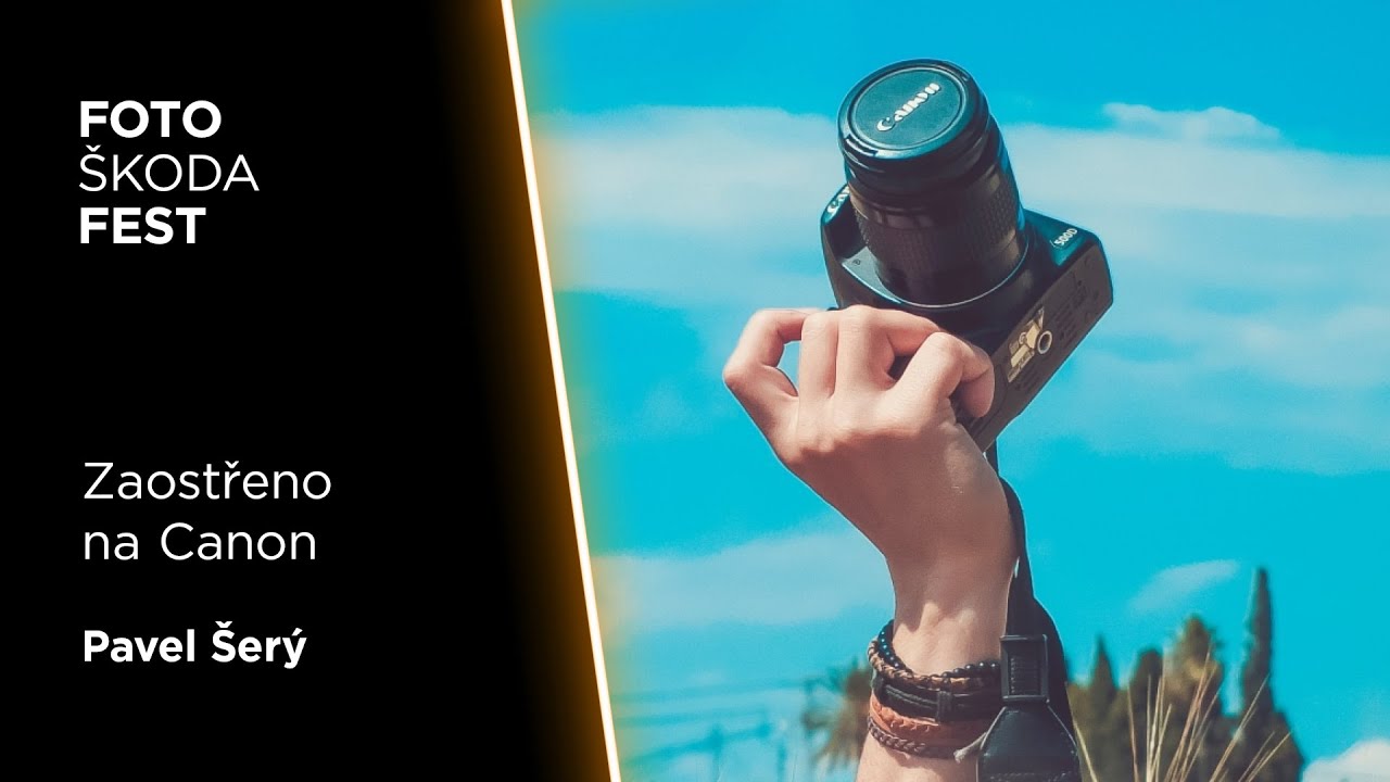 FotoŠkoda FEST Podzim 2023 - Pavel Šerý: Zaostřeno na Canon