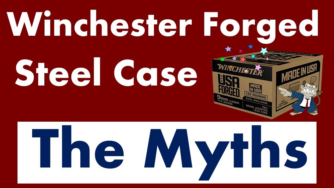Winchester Forged Steel Case Ammo  - The Myths