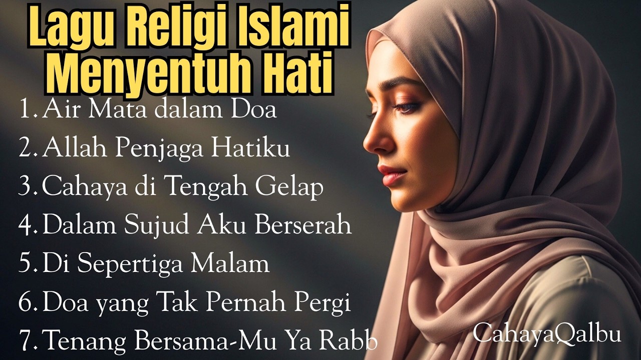 Lagu Religi Islami Menyentuh Hati | Penyejuk Jiwa & Renungan Malam