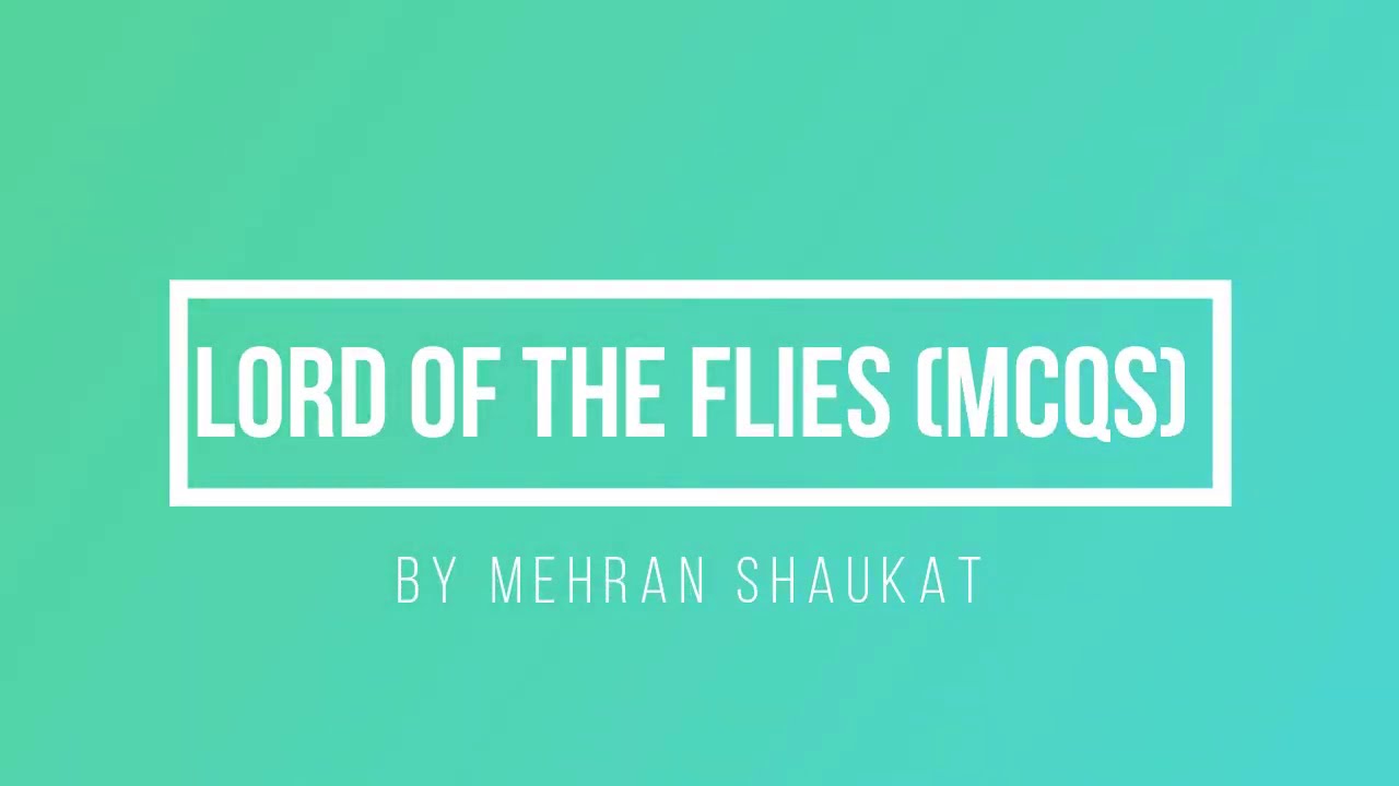 70 MCQs | Lord of The Flies | William Golding | Platonic Wits