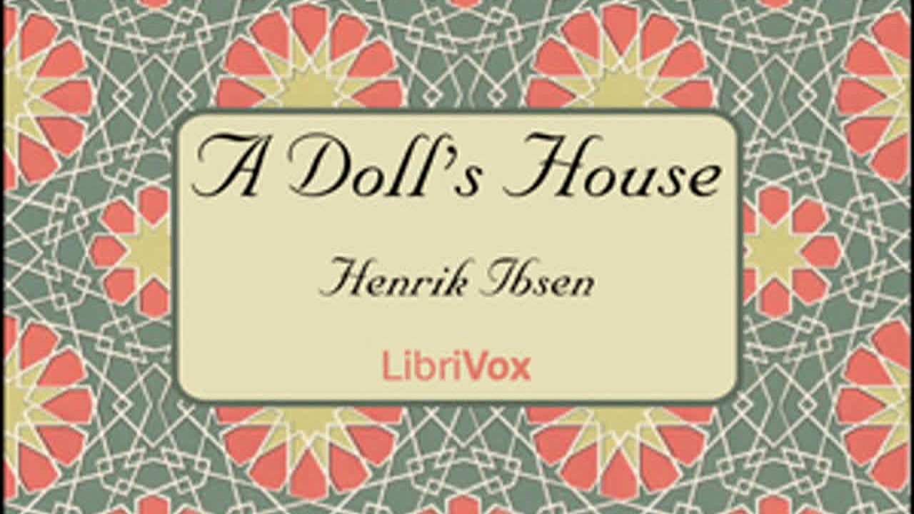 A Doll's House by Henrik IBSEN read by  | Full Audio Book