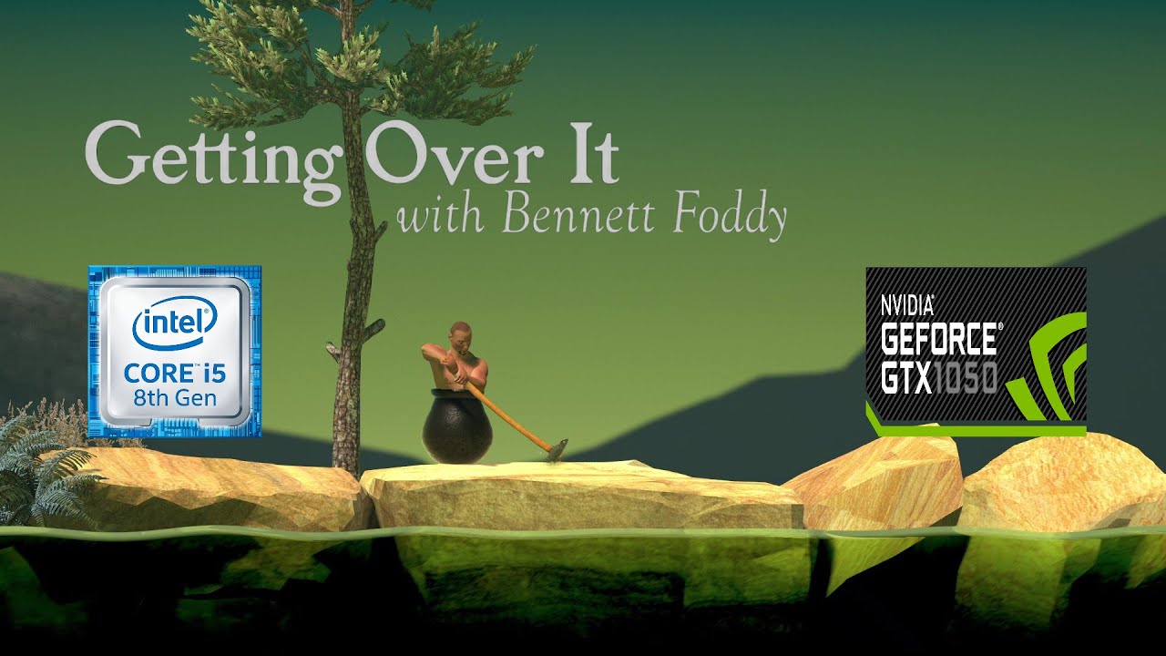 GETTING OVER IT | MAX SETTINGS | i5-8300H | GTX 1050 4GB | 60FPS