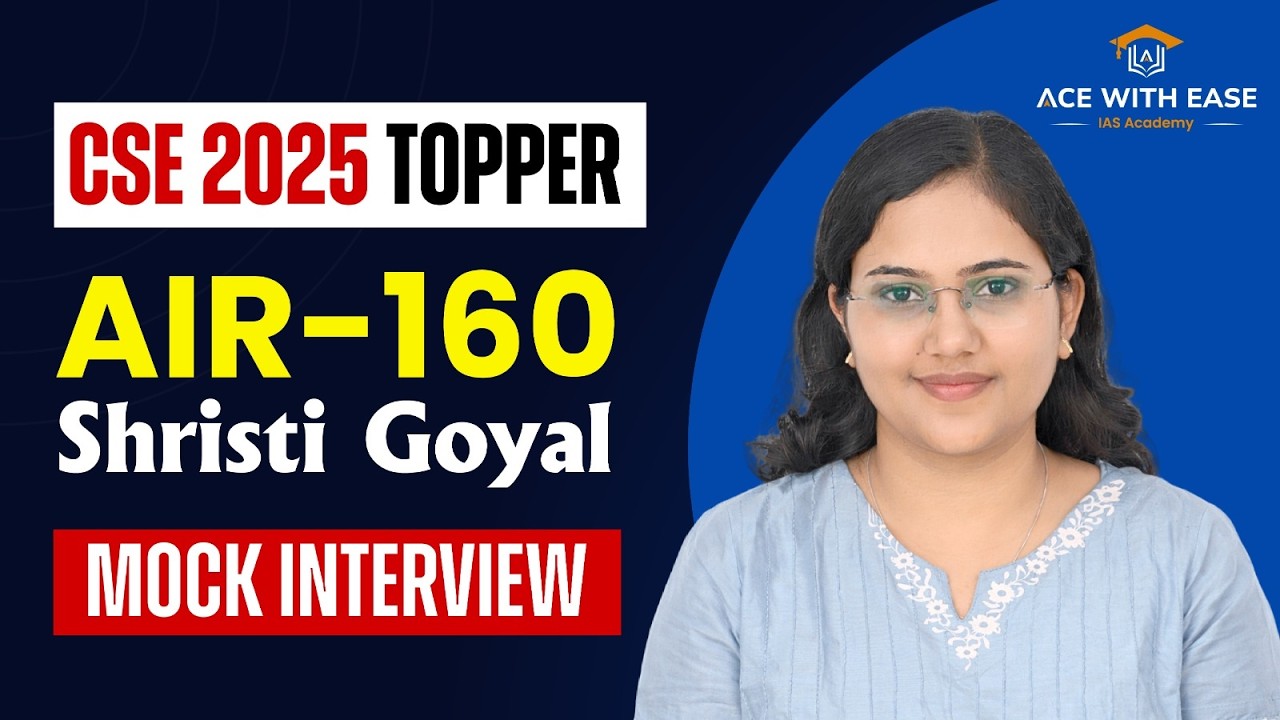 CSE 2025 Topper Mock Interview | AIR-160 Shristi Goyal | ACE WITH EASE IAS