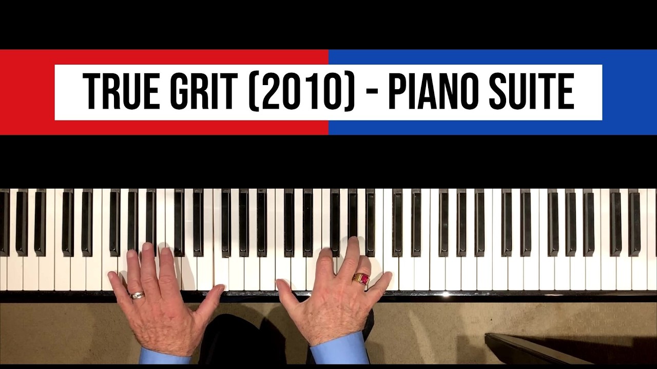 True Grit (2010) - Piano Suite - Carter Burwell (piano solo with sheets)
